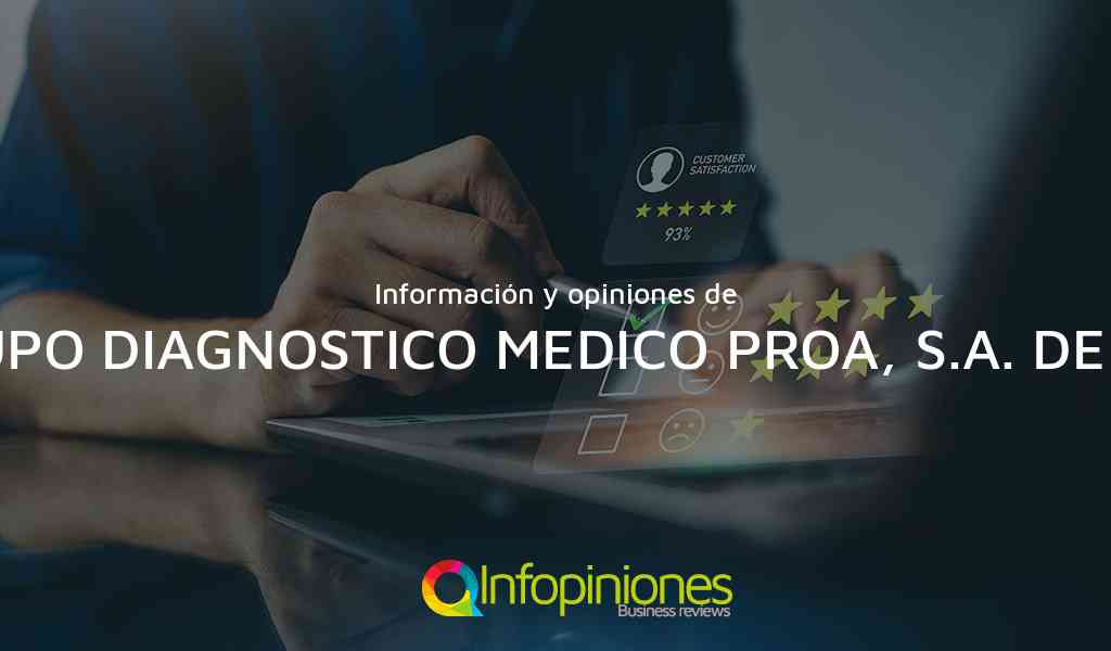 Información y opiniones sobre GRUPO DIAGNOSTICO MEDICO PROA, S.A. DE C.V. de AGUASCALIENTES